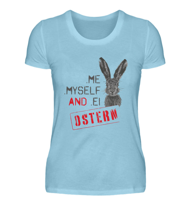 ME MYSELF AND EI - OSTERN - Damen Premiumshirt